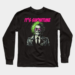 It's Showtime! Long Sleeve T-Shirt